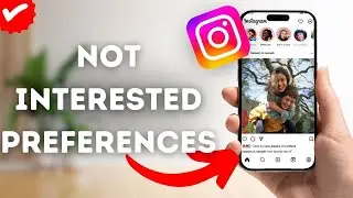 How To Set Not Interested Content Preferences On Instagram?