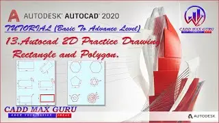 Autocad 2D/3D Tutorial (Basic To Advance):-13.Autocad 2D Practice Drawing (Rectangle and Polygon) .
