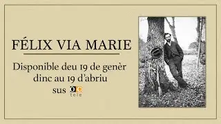 Benda d'an&oacute;ncia : F&eacute;lix via Marie - Sus &Ograve;Ctele deu 19/01 au 19/04