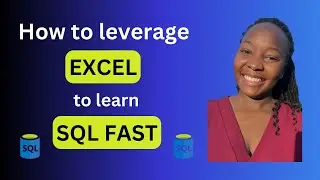 How to Quickly Learn SQL Using Your Excel Knowledge