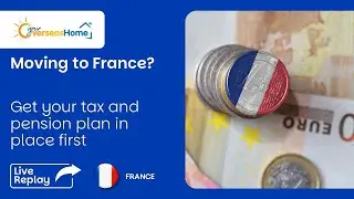Financial & Tax Essentials of Moving to France &ndash; With Chase Buchanan