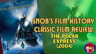 The Polar Express: Zemeckis' Most Underrated Film?