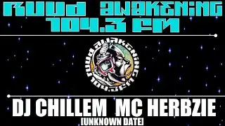 RUUD AWAKENING FM DJ Chillem MC Herbzie (unknown date)