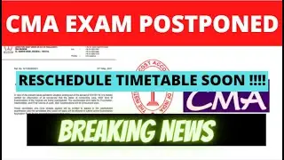 CMA July 2021 Exams Postponed | Breaking News CMA Exam July  Rescheduled | CMA exam POSTPONED AGAIN