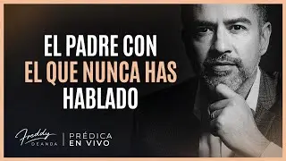 El Padre con el que nunca has hablado @freddydeanda