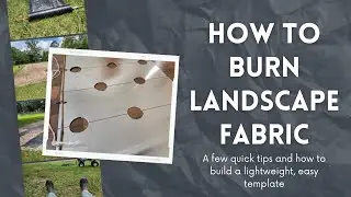 How to Burn Landscape Fabric: Using a lightweight template makes it quick and easy! No weeds here!