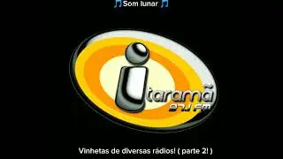 VINHETAS DE DIVERSAS RÁDIOS! ( PARTE 2!) 💥📡💕 |•  ( HIPER FM, RÁDIO ITARAMÃ, ATLÂNTIDA E MUITO+!)