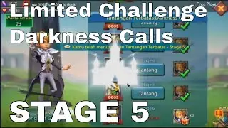 Limited Challenge (Tantangan Terbatas) Darkness Calls : Dark Follower-Stage 5 - LORDS MOBILE
