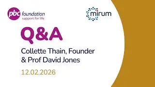 PBC Q&A | Prof David Jones and our Founder Collette Thain | 12 Feb 2026