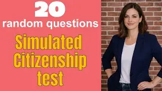Simulated US Citizenship Test | 20 Random Questions and Answers | 2025 Test Version