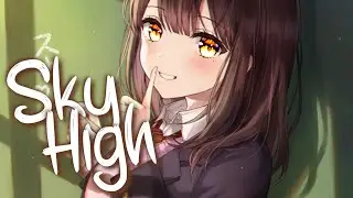 「Nightcore」 Sky High - Alok ft. Nonô ♡ (Lyrics)