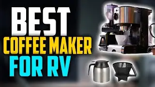 ✅ Top 5: Best Coffee Maker For Rv in 2025 | [Rv Coffee Maker]