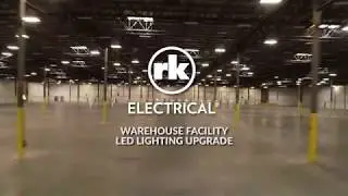 RK Electrical Warehouse LED Lighting Upgrade