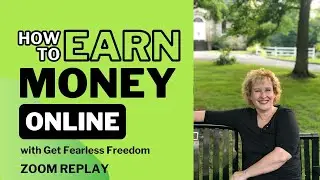 Get Fearless Freedom Overview - How To Earn Money Online With Get Fearless Freedom Zoom Replay!