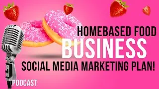 Social Media Marketing TUTORIAL for HOMEBASED Food Businesses [ COTTAGE FOOD LAW]