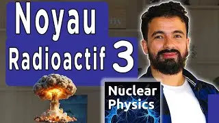 3/19 | Noyau Radioactif : D&eacute;finition et Stabilit&eacute; ☢️ | Bac 2025 PC SM SVT