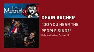 &ldquo;Do You Hear the People Sing?&rdquo; Les Mis Tour 2023 &mdash; Devin Archer