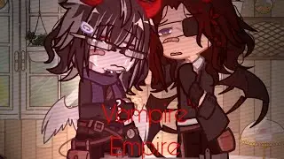 Vampire empire // GL2 //  (I walked into your dagger for the last time)