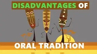 Disadvantages of Oral Tradition Method