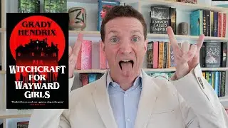 Why I Wrote about Women and Power | Witchcraft for Wayward Girls by Grady Hendrix