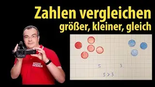 Zahlen vergleichen: größer, kleiner oder gleich - Grundschule - Klasse 1