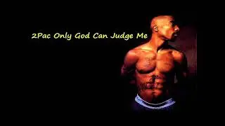 2Pac - Only God Can Judge Me Tłumaczenie PL