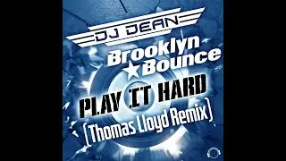 DJ Dean & Brooklyn Bounce - Play It Hard (Thomas Lloyd Remix)