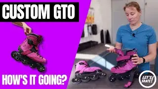 LET'S SKATE!  Ep.5 Custom GTO's - How's it going?