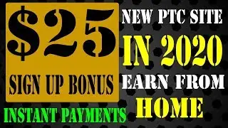 Make Money Online 2020 || Get $25 Sign Up Bonus