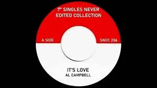 Al Campbell - It's Love / Revolutionaries - Creation Dub