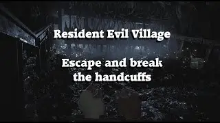 Resident Evil Village - Escape from the mine traps and spinning spikes handcuffs
