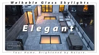 Discover the Elegance of Walkable Glass Skylights | Glass Flooring Systems