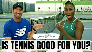 Is Tennis Good for You? with Coach Eric Hechtman! | Venus Williams