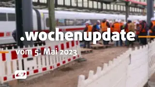 STUDIO 47 .wochenupdate | KW 18 | FORTSCHRITT BEIM UMBAU: DUISBURGER HAUPTBAHNHOF MACHT DIE WELLE