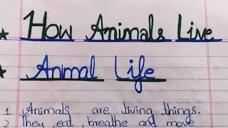 Animal Life | 14 lines on How Animal live | Essay on Animal life