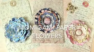 Momigami Paper Flowers - How I Made Them