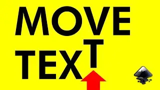 INKSCAPE: How To Move TEXT