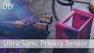 Ultra Sonic Privacy Sensor "Simple DIY"