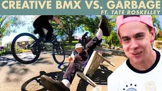 CREATIVE BMX VS. GARBAGE ft. TATE ROSKELLEY