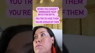 Intuitive Gifts - When you run from them