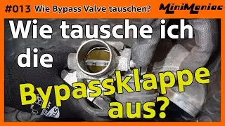 Wie Bypassklappe beim MINI Cooper S tauschen [Tutorial] Bypass Valve replace