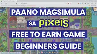 PAANO MAGSIMULA SA PIXELS? | TAGALOG TUTORIAL BEGINERS GUIDE EPISODE 1