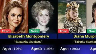 Bewitched (1964&ndash;1972) Cast: Then and Now! [60 Years After]