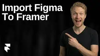 How To Import Figma To Framer (2026 Easy Guide)