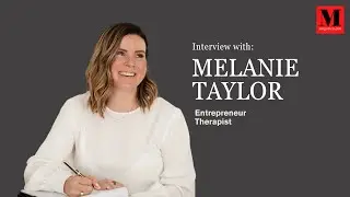 Interview with Melanie Taylor - Breaking Down Stigma and Real Self-Care Strategies