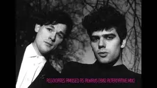 Associates - Amused As Always (1982 Alternative Mix)