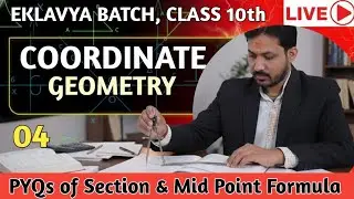 Coordinate Geometry 04 Class 10|Section Formula & Mid Point Formula With Concept |Maths PYQs