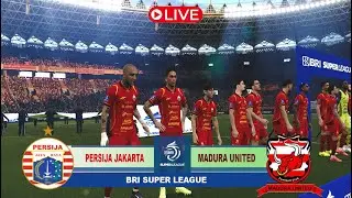 🔴LIVE  PERSIJA JAKARTA VS MADURA UNITED  BRI SUPER LEAGUE 2025 SIMULASI GAME