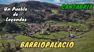 BARRIOPALACIO &ndash; ANIEVAS &ndash; CANTABRIA 4K &ndash; Un pueblo de leyendas !!!