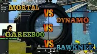 Dynamo VS MortaL VS Gareeboo VS Rawknee| Youtubers Clash | PUBG Mobile